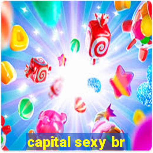 capital sexy br